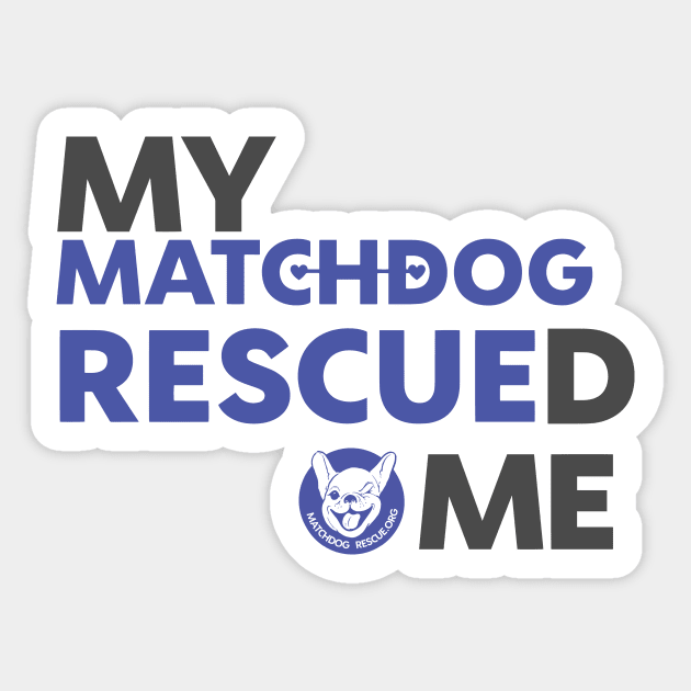 My MatchDog Rescued Me (purple) Sticker by matchdogrescue